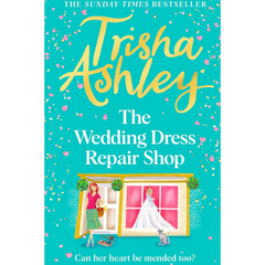 The Wedding Dress Repair Shop By Trisha Ashley