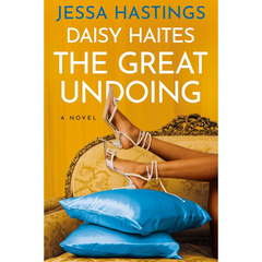 Daisy Haites The Great Undoing By Jessa Hastings