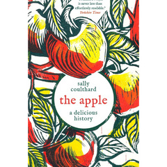 The Apple: A Delicious History By Sally Coulthard