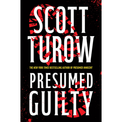 Presumed Guilty By Scott Turow