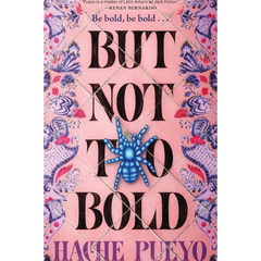 But Not Too Bold By Hache Pueyo