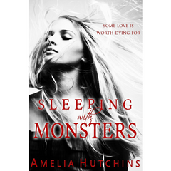 Sleeping with Monsters By Amelia Hutchins