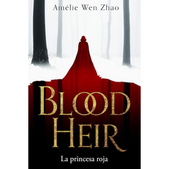 Blood Heir By Amélie Wen Zhao