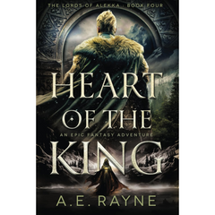 Heart of the King By A.E. Rayne