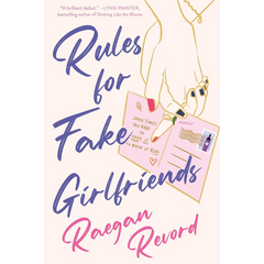 Rules for Fake Girlfriends By Raegan Revord