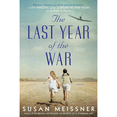 The Last Year of the War By Susan Meissner