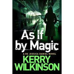 As If by Magic By Kerry Wilkinson