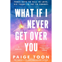 What If I Never Get Over You By Paige Toon