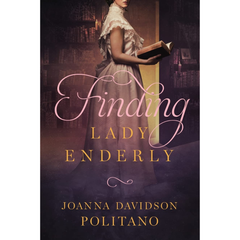 Finding Lady Enderly By Joanna Davidson Politano