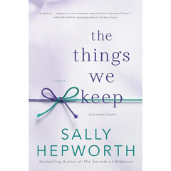 The Things We Keep By Sally Hepworth