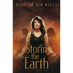 Storm the Earth By Rebecca Kim Wells