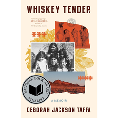 Whiskey Tender: A Memoir By Deborah Jackson Taffa