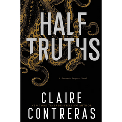 Half Truths By Claire Contreras