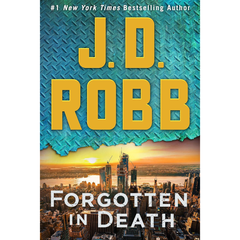 Forgotten in Death By J. D. Robb