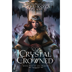Crystal Crowned By Elise Kova