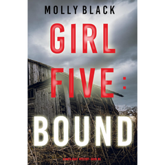 Girl Five Bound By Molly Black