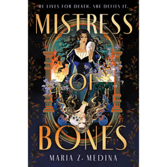 Mistress of Bones By Maria Z. Medina