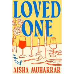 Loved One By Aisha Muharrar
