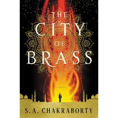 The City of Brass By S.A. Chakraborty