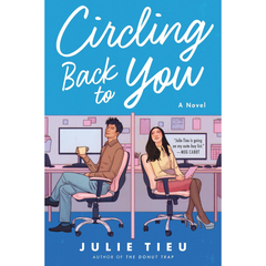 Circling Back To You By Julie Tieu