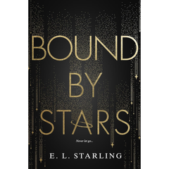 Bound by Stars By E.L. Starling