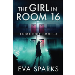 The Girl in Room 16 By Eva Sparks