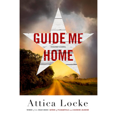 Guide Me Home By Attica Locke
