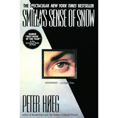 Smilla's Sense of Snow By Peter Høeg