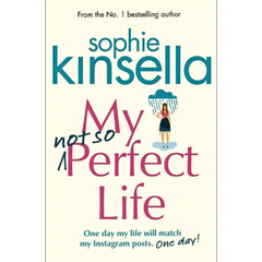 My Not So Perfect Life By Sophie Kinsella