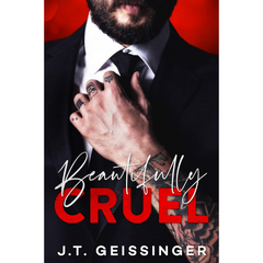 Beautifully Cruel By J.T. Geissinger