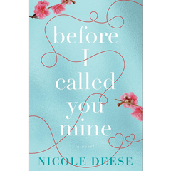 Before I Called You Mine By Nicole Deese