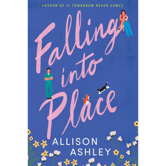 Falling Into Place By Allison Ashley