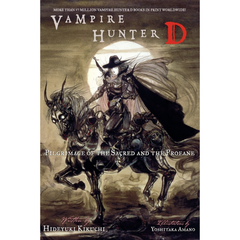 Vampire Hunter D Volume 6: Pilgrimage of the Sacred and the Profane By Hideyuki Kikuchi