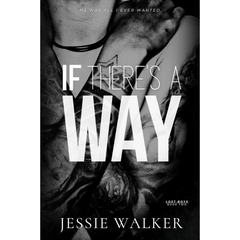 If Theres a Way By Jessie Walker