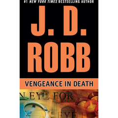 Vengeance in Death By J. D. Robb