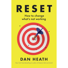 Reset How to Change What's Not Working By Dan Heath