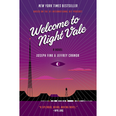 Welcome to Night Vale By Joseph Fink