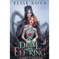 A Deal with the Elf King By Elise Kova