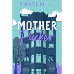 Mother Pucker By Swati M.H.