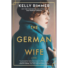 The German Wife By Kelly Rimmer