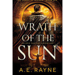 Wrath of the Sun By A.E. Rayne