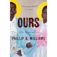 Ours By Phillip B. Williams
