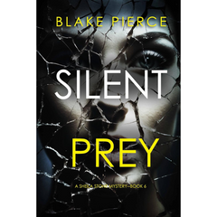 Silent Prey By Blake Pierce