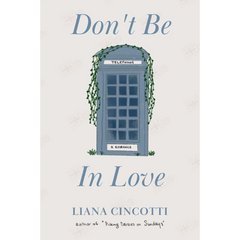 Don't Be In Love By Liana Cincotti