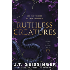 Ruthless Creatures By J.T. Geissinger