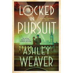 Locked in Pursuit By Ashley Weaver