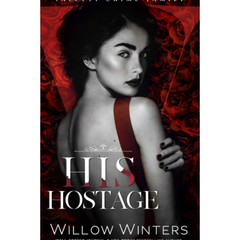 His Hostage By Willow Winters