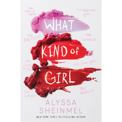What Kind of Girl By Alyssa B. Sheinmel