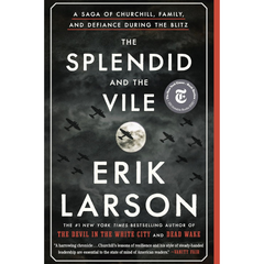 The Splendid and the Vile By Erik Larson