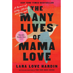 The Many Lives of Mama Love By Lara Love Hardin